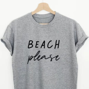 Home beach please printed unisex t shirt