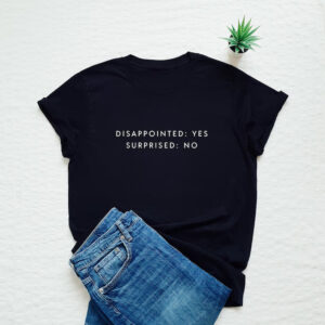 Home surprised disappointed printed unisex t shirt